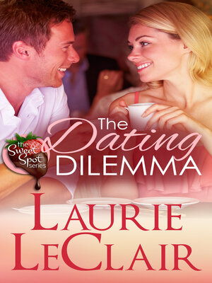 cover image of The Dating Dilemma (Book 1--The Sweet Spot Series)